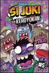 Image of Si Juki:: serang terus!
