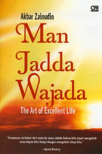Image of Man jadda wajada: the art of excellent life