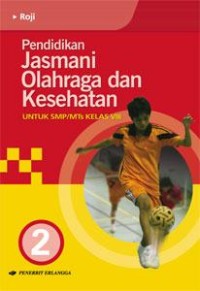 Image of Pendidikan jasmani olahraga dan kesehatan untuk SMP/MTs kelas VIII