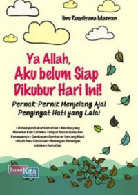 Image of Ya Allah, Aku belum siap dikubur hari ini